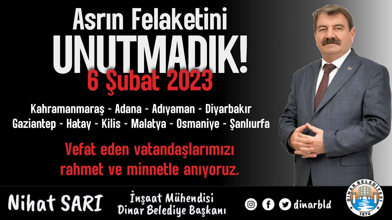 Dinar İlçesi Belediye Başkanı Nihat Sarı, Deprem Yıldönümünde Anma Mesajı Yayınladı