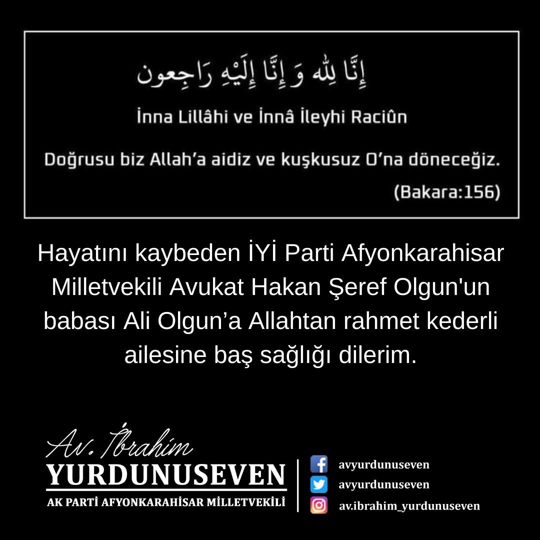 İYİ Parti Afyonkarahisar Milletvekili Hakan Şeref Olgun'un babası Ali Olgun vefat etti, başsağlığı dilekleri iletiliyor.