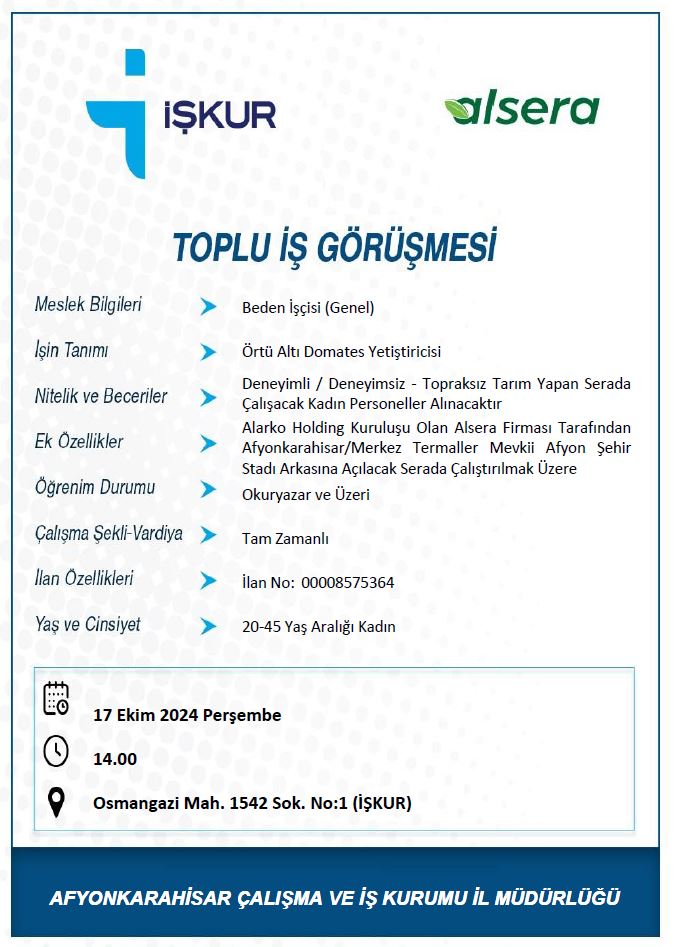 Alsera Jeotermal Tarım Gıda Sanayi ve Ticaret A.Ş. İş Arayanlarla Buluşuyor